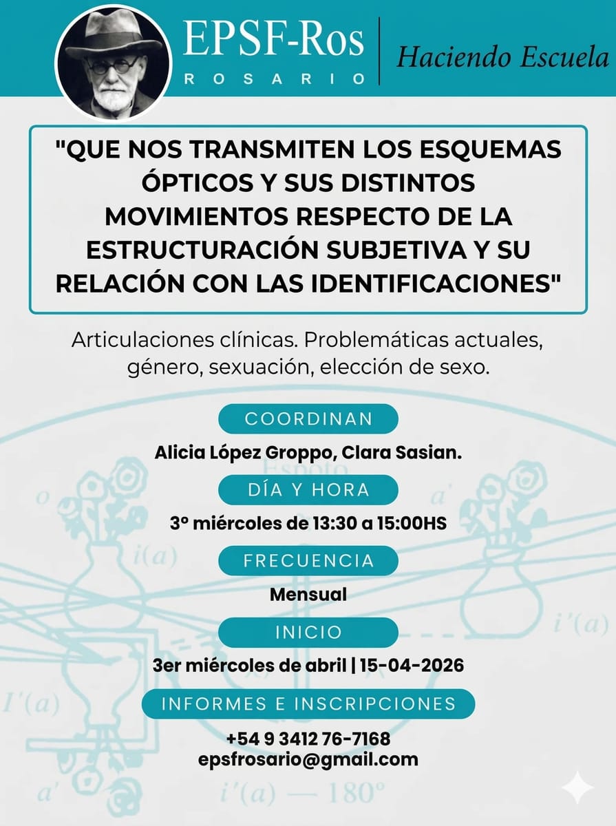 Lee más sobre el artículo QUÉ NOS TRANSMITEN LOS ESQUEMAS OPTICOS Y SUS DISTINTOS MOVIMIENTOS RESPECTO DE LA ESTRUCUTURACIÓN SUBJETIVA Y SU RELACIÓN CON LAS IDENTIFICACIONES
